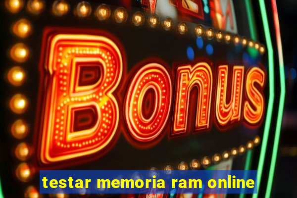 testar memoria ram online